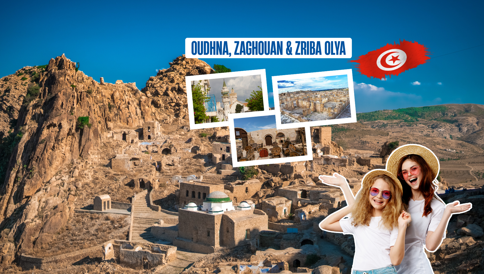 A journey between Roman history and local traditions : Oudhna, Zaghouan & Zriba Olya